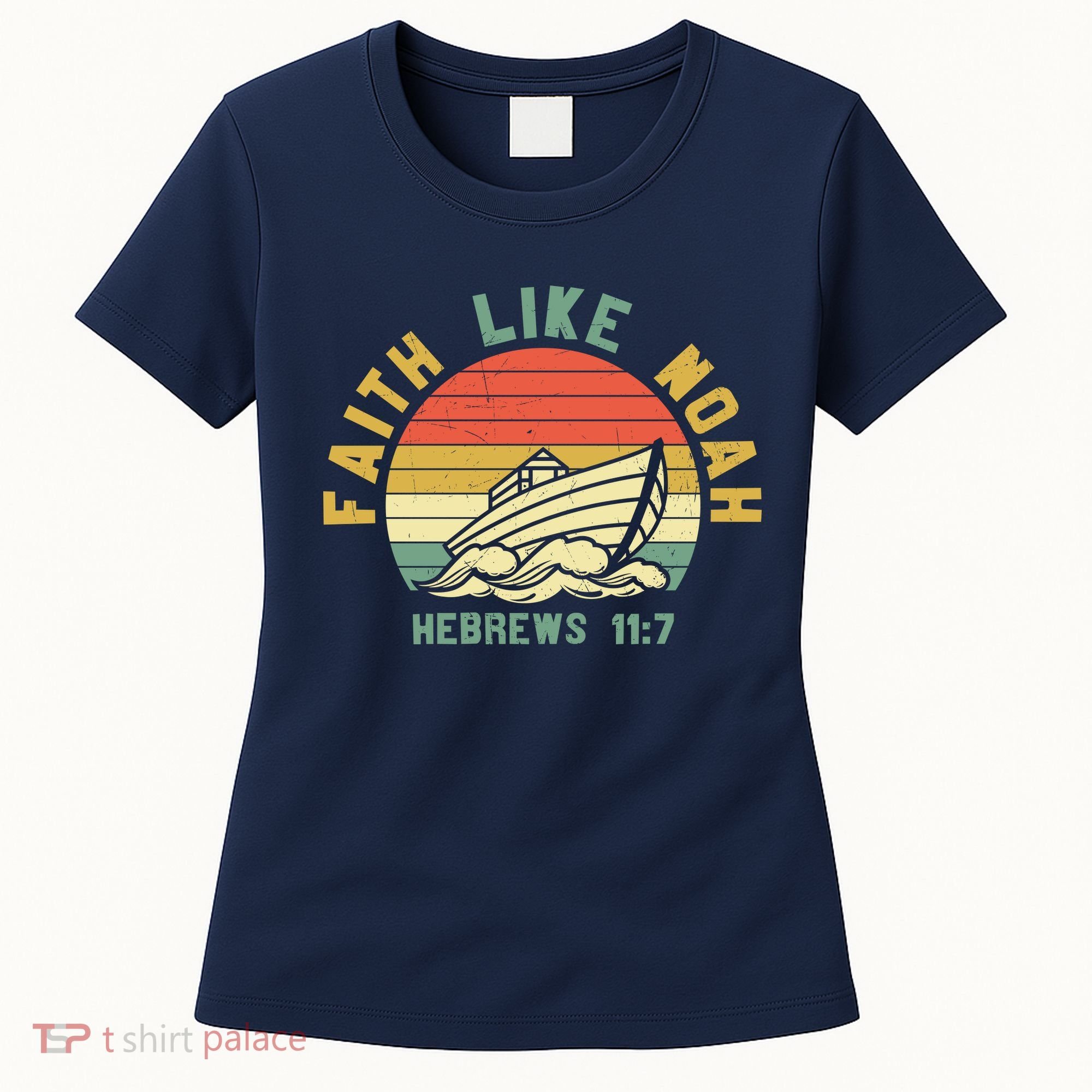 Faith Like Noah Hebrews Sunset Women's T-Shirt