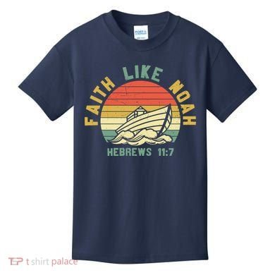 Faith Like Noah Hebrews Sunset Kids T-Shirt