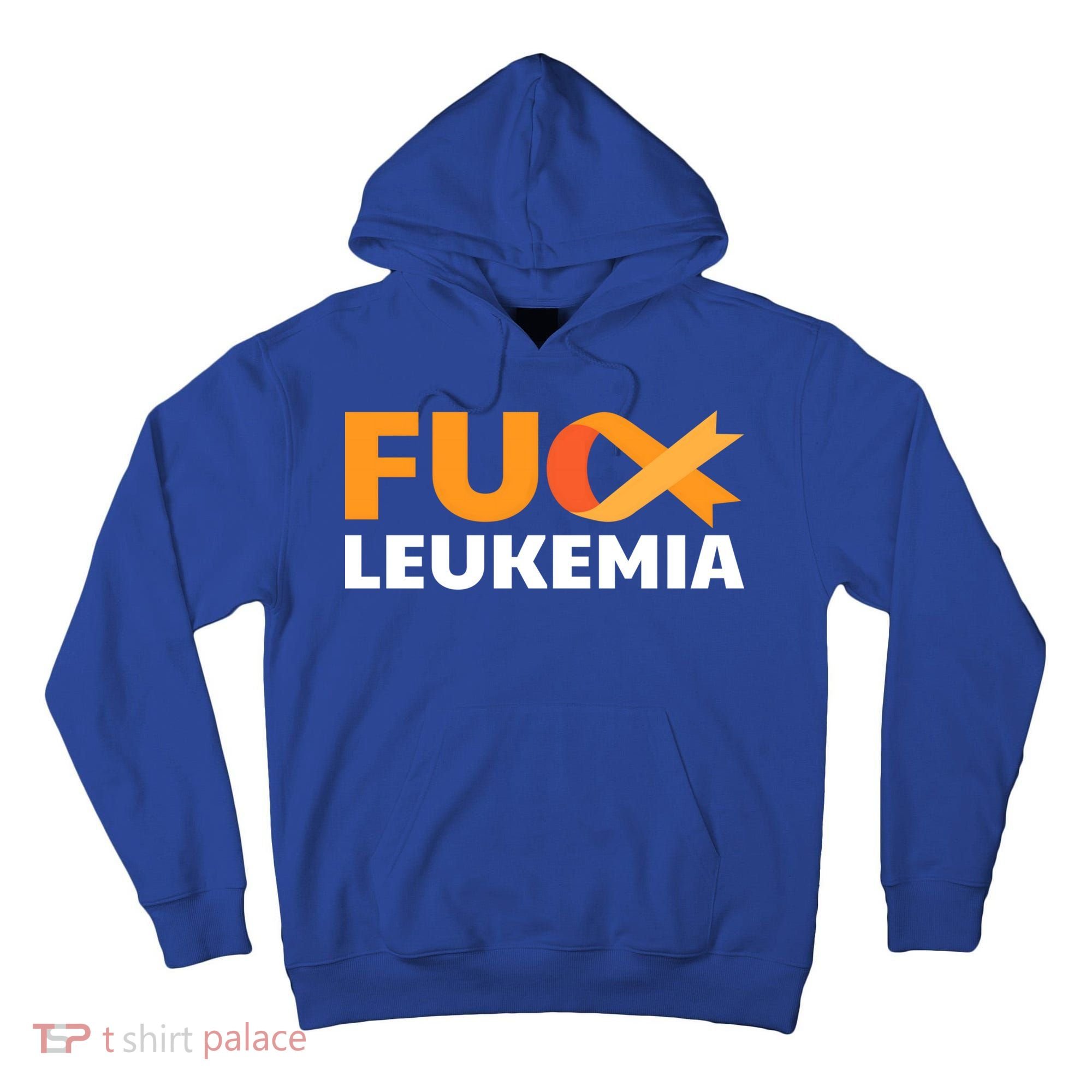 Fuck Leukemia Orange Ribbon Awareness Cancer Survivor Gift Meaningful Gift Tall Hoodie