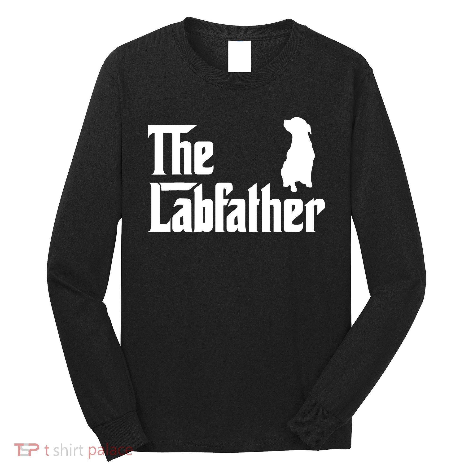 Funny Labrador Owner The Labfather Lab Father Gift Long Sleeve Shirt