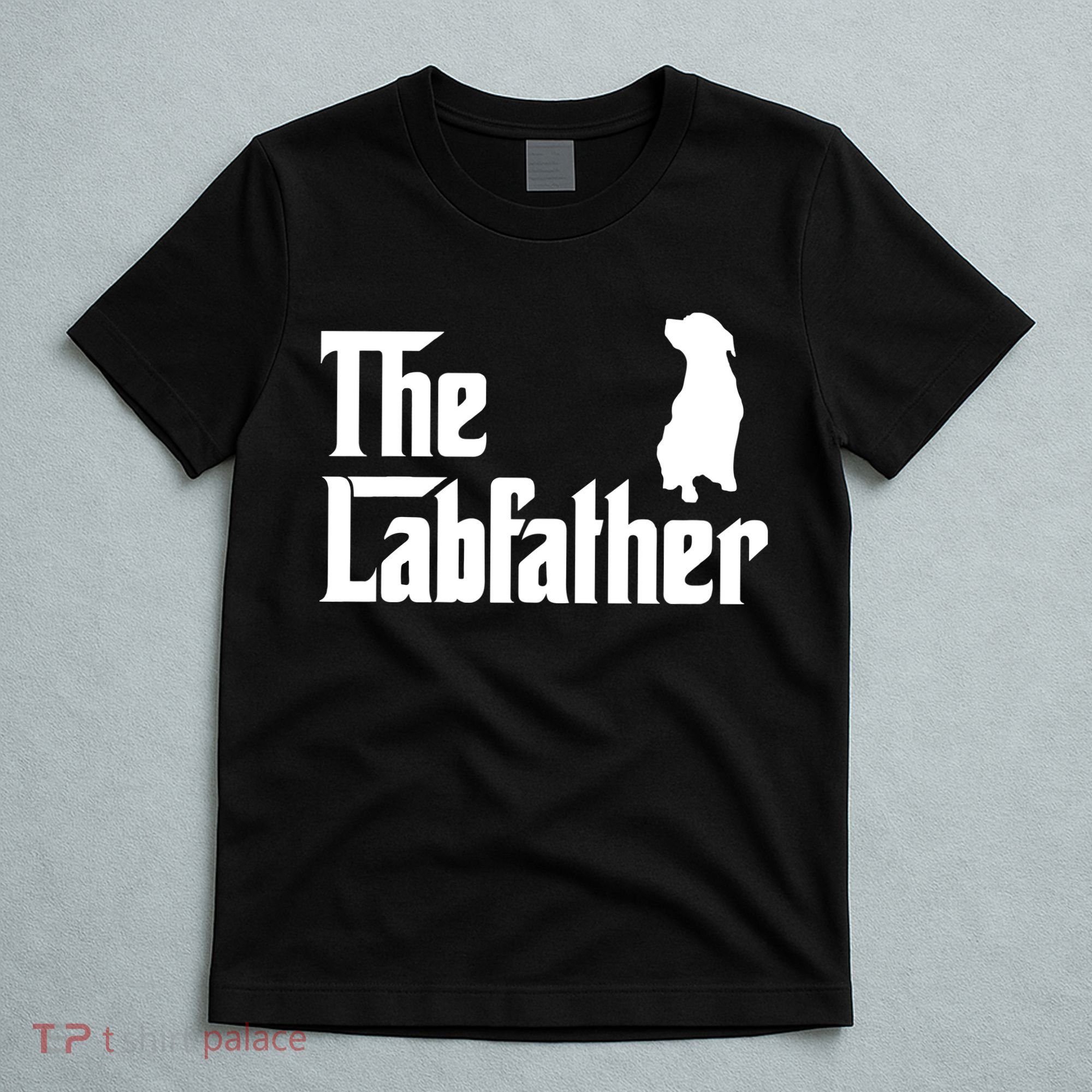 Funny Labrador Owner The Labfather Lab Father Gift T-Shirt