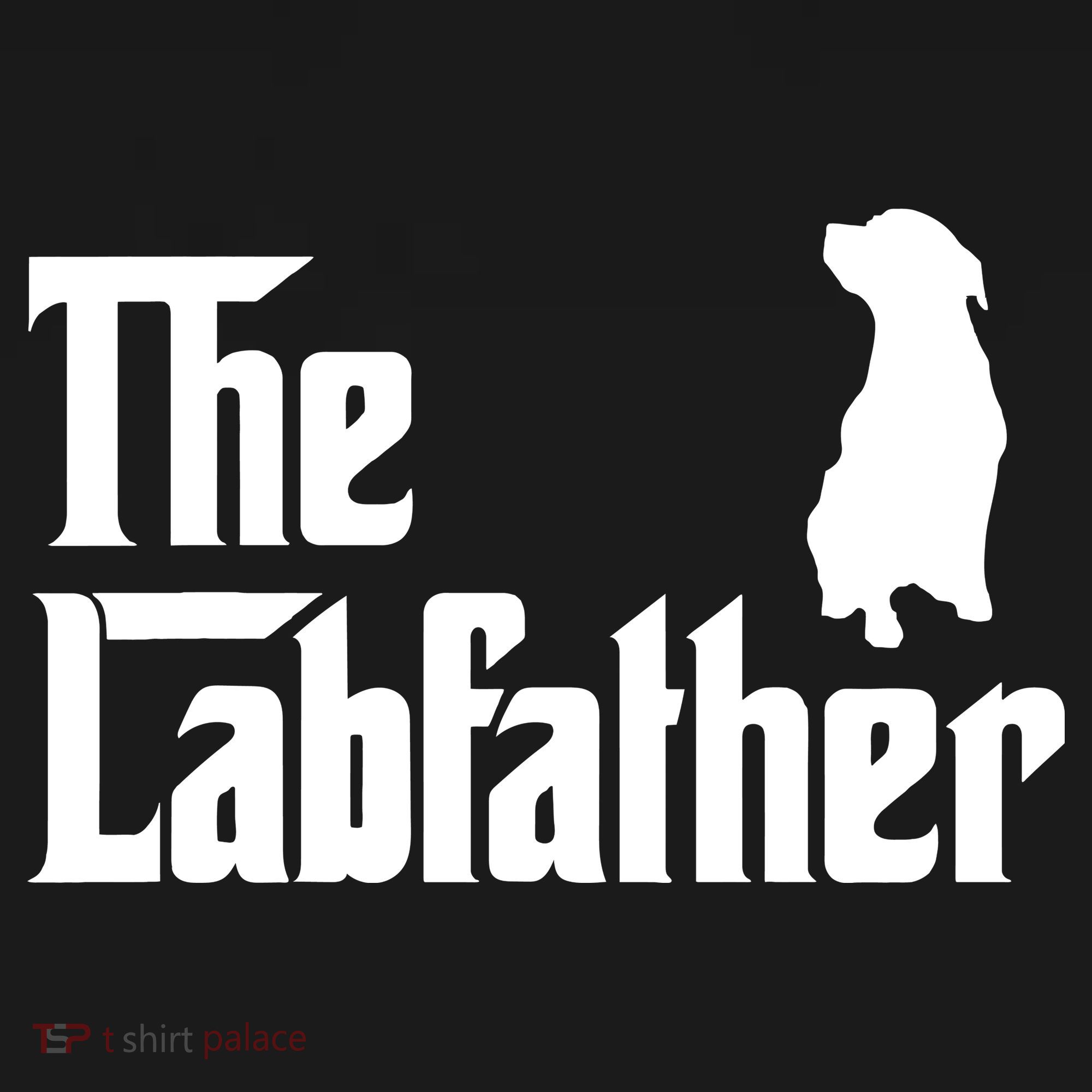 Funny Labrador Owner The Labfather Lab Father Gift T-Shirt