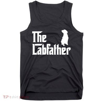 Funny Labrador Owner The Labfather Lab Father Gift Tank Top