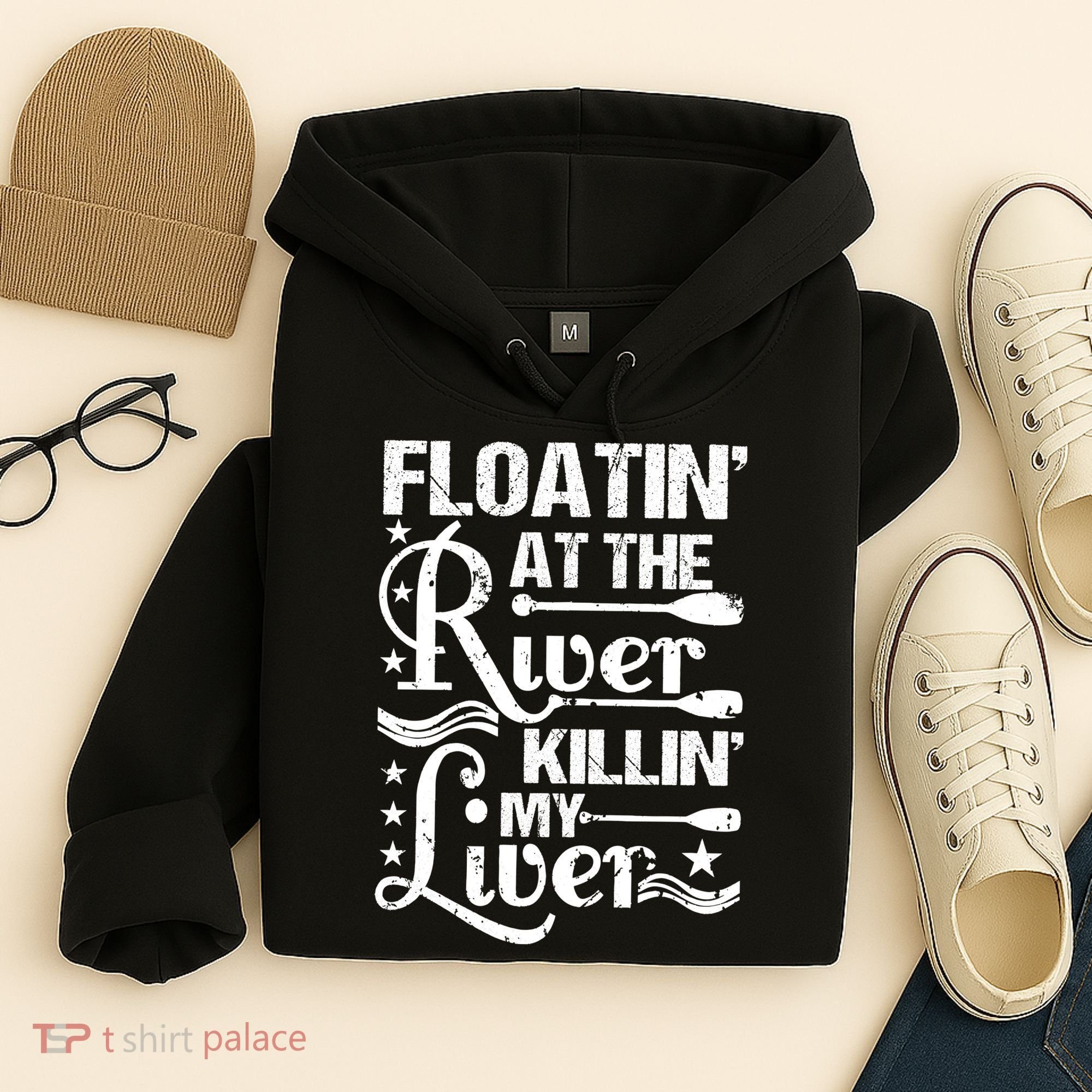 Floatin At The River Killin My Liver Hoodie