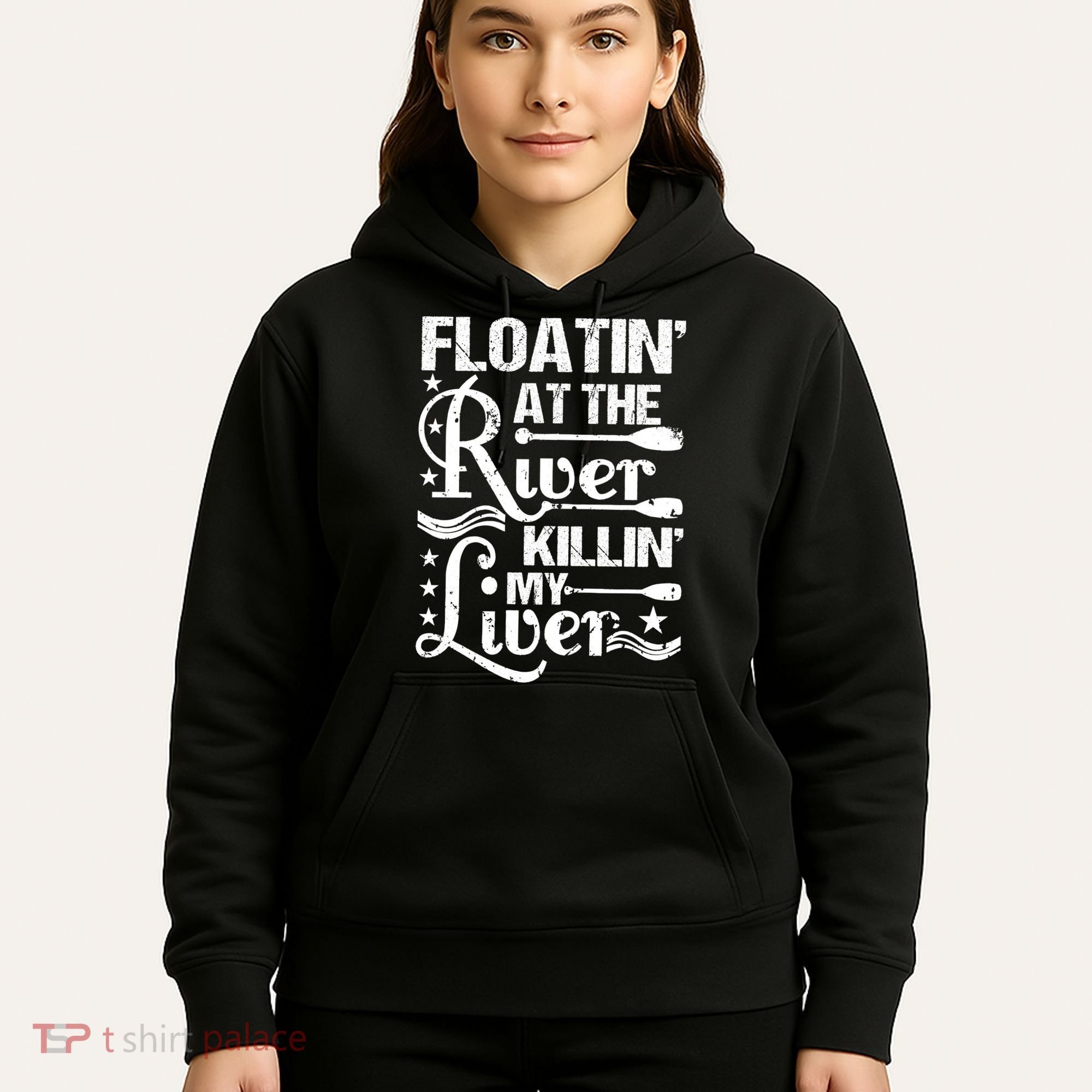 Floatin At The River Killin My Liver Hoodie