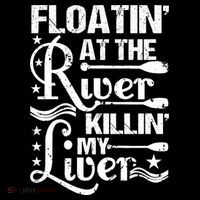 Floatin At The River Killin My Liver Hoodie thumb 7