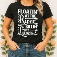 Floatin At The River Killin My Liver Women's T-Shirt thumb 2