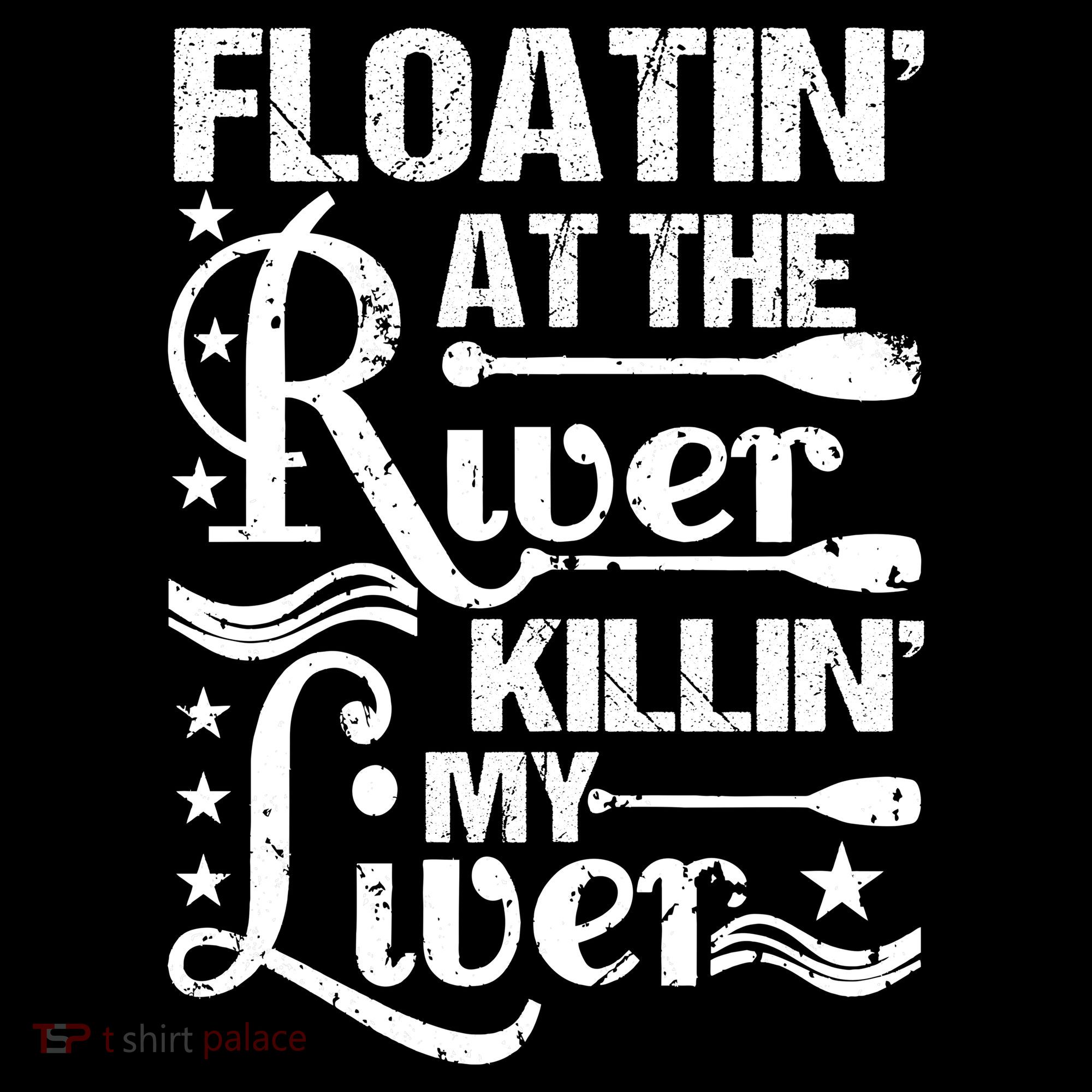 Floatin At The River Killin My Liver Women's T-Shirt