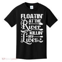 Floatin At The River Killin My Liver Kids T-Shirt thumb 0