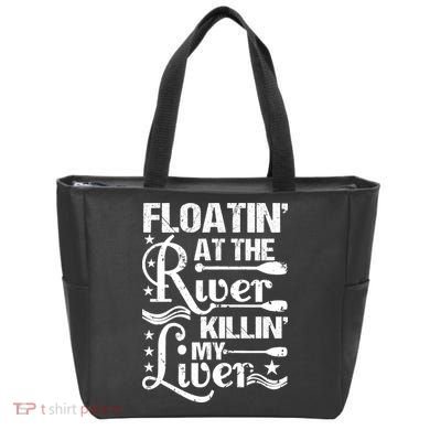Floatin At The River Killin My Liver Tote Bag