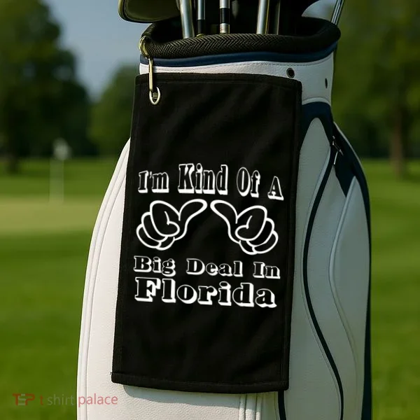 Florida Big Deal Golf Towel