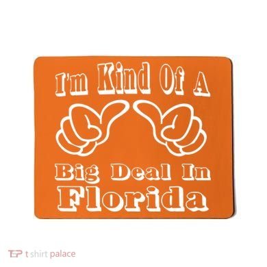 Florida Big Deal Mousepad