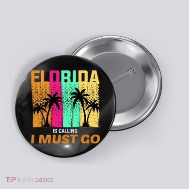 Florida Is Calling I Must Go Vintage Summer Beach Sun Button