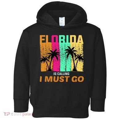 Florida Is Calling I Must Go Vintage Summer Beach Sun Toddler Hoodie