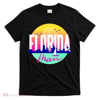 Florida Man T-Shirt