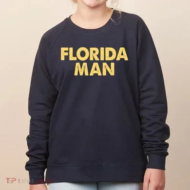 Florida Man Meme Women's Sweatshirt