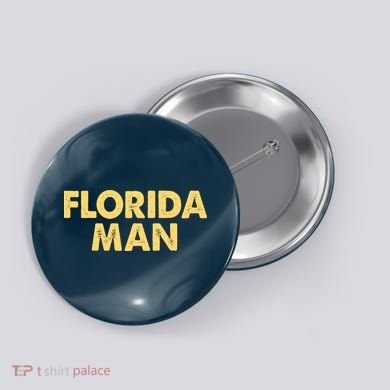 Florida Man Meme Button