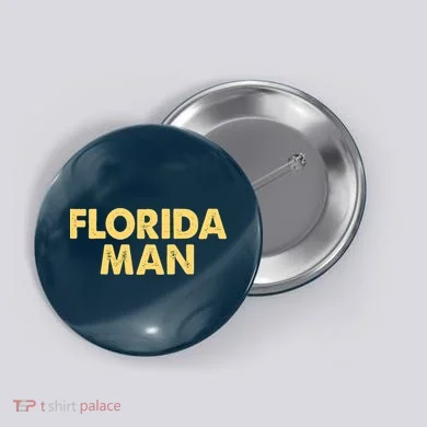 Florida Man Meme Button