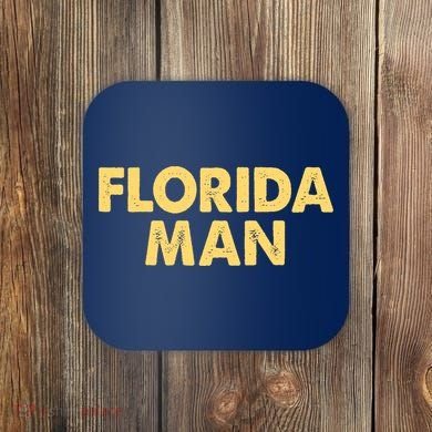 Florida Man Meme Coaster
