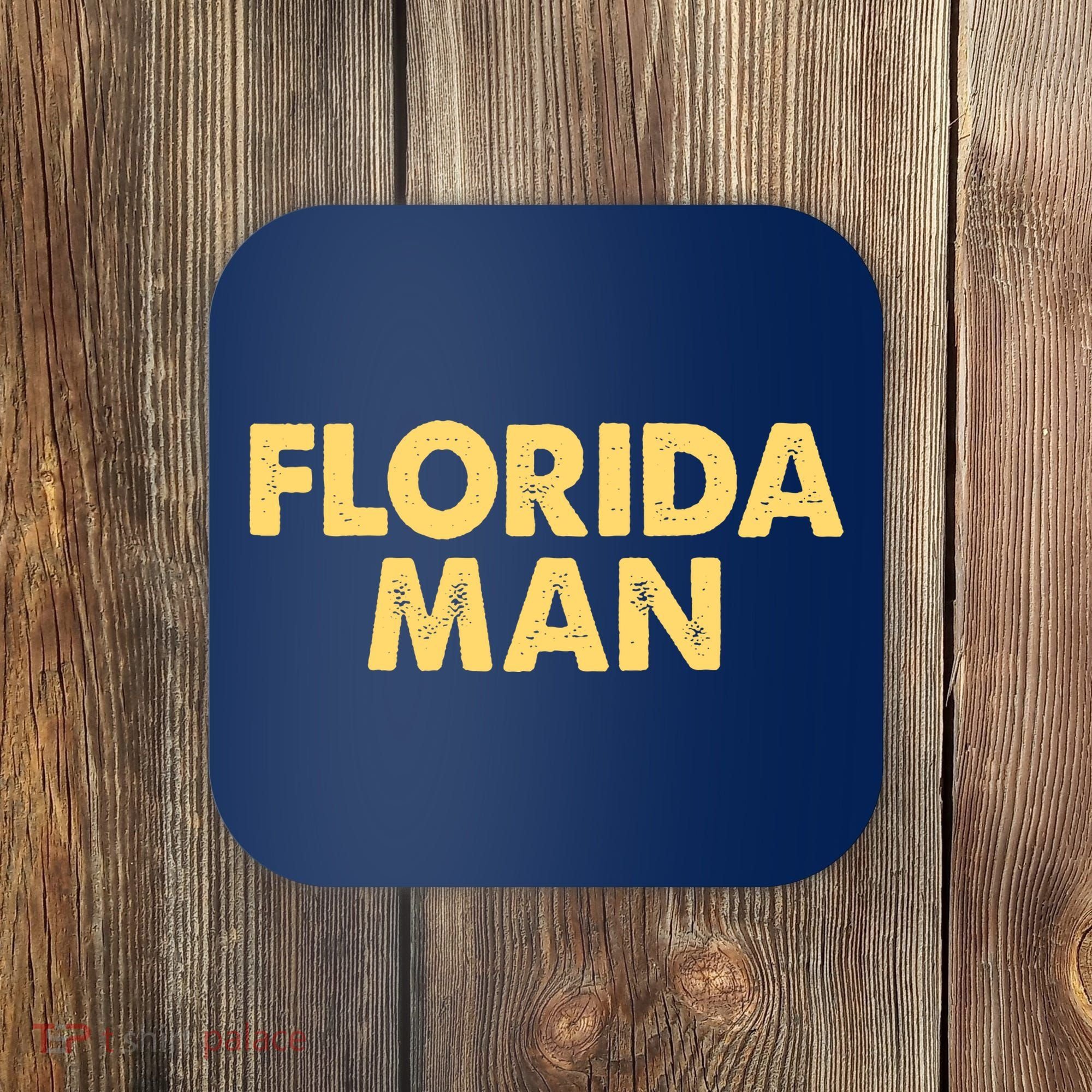 Florida Man Meme Coaster