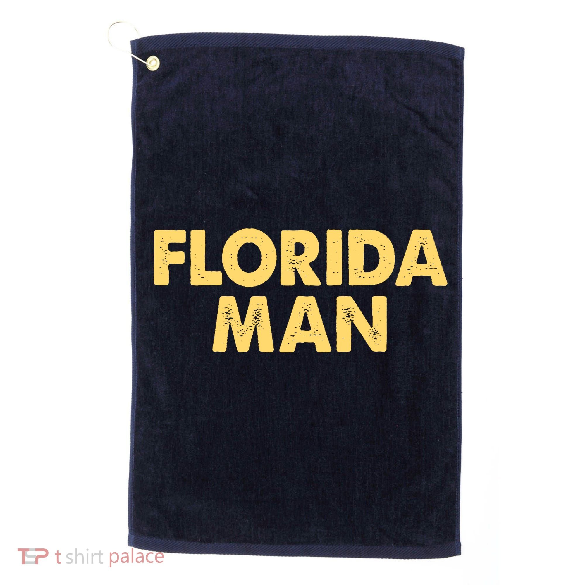 Florida Man Meme Golf Towel