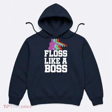 Floss Like A Boss Hoodie