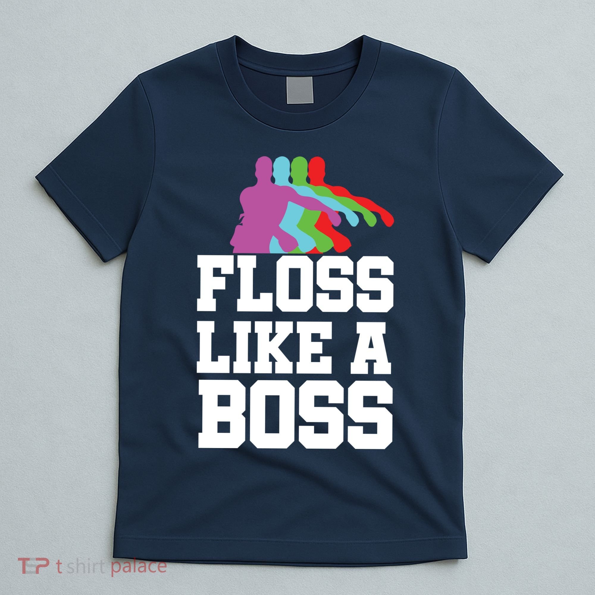 Floss Like A Boss T-Shirt