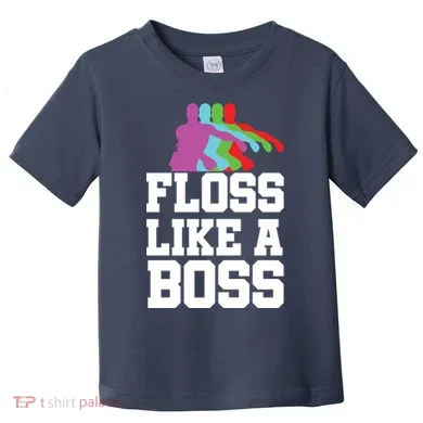 Floss Like A Boss Toddler T-Shirt