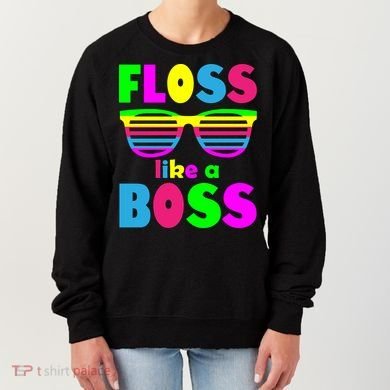 Floss Like A Boss 80's Style Retro Women's Sweatshirt