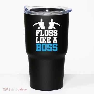 Floss Like a Boss Dance Move Tumbler