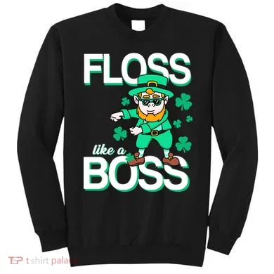 Floss Like A Boss Leprechaun Sweatshirt