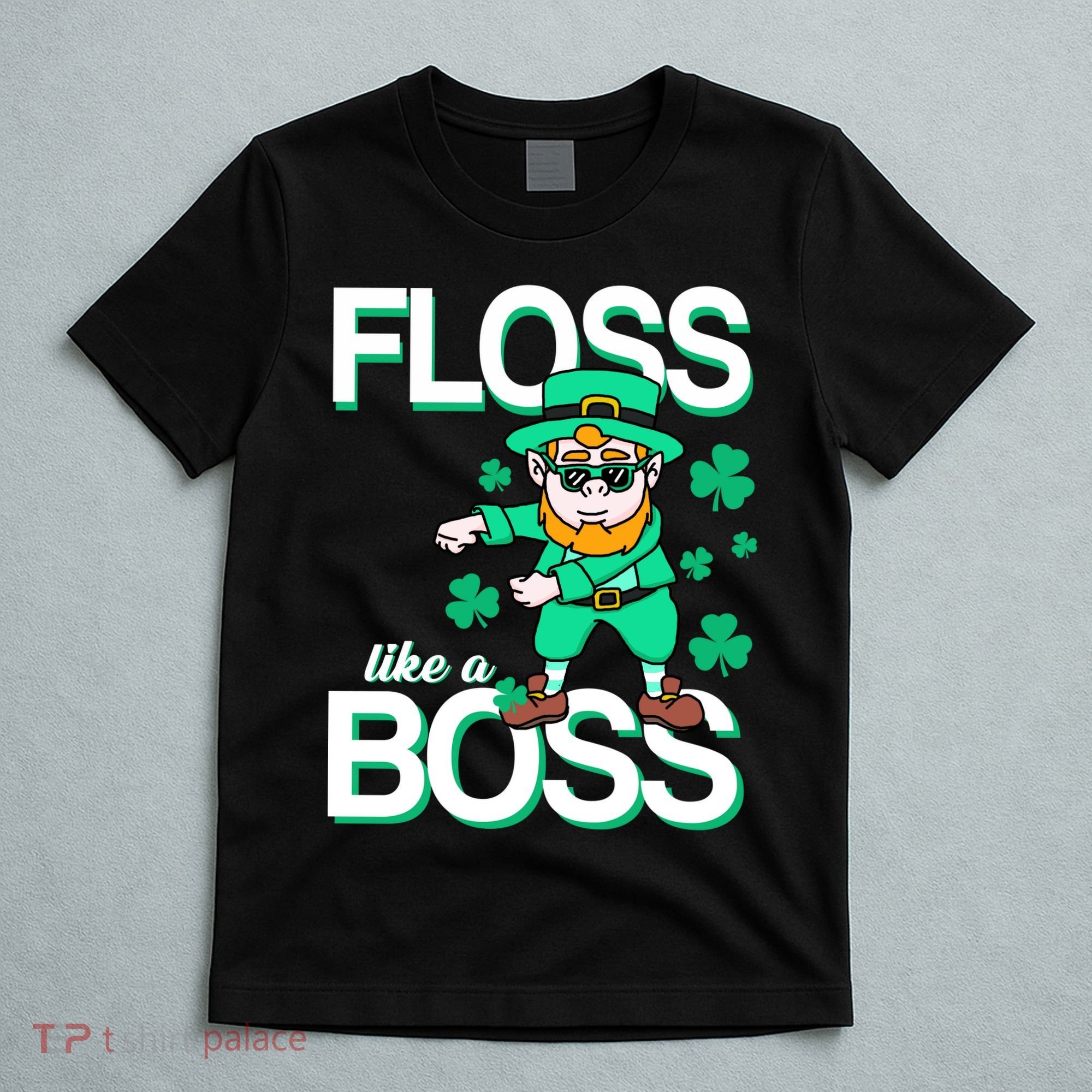 Floss Like A Boss Leprechaun T-Shirt