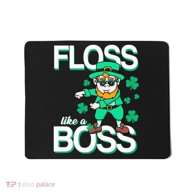 Floss Like A Boss Leprechaun Mousepad