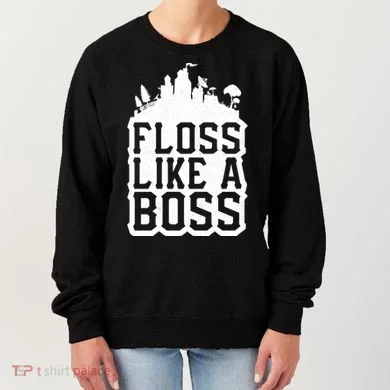 Floss Like A Boss Tower Funny Women's Sweatshirt