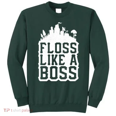 Floss Like A Boss Tower Funny Sweatshirt
