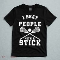 Funny Lacrosse Player I Beat People With A Stick T-Shirt thumb 5