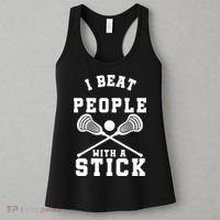 Funny Lacrosse Player I Beat People With A Stick Women's Tank Top thumb 3