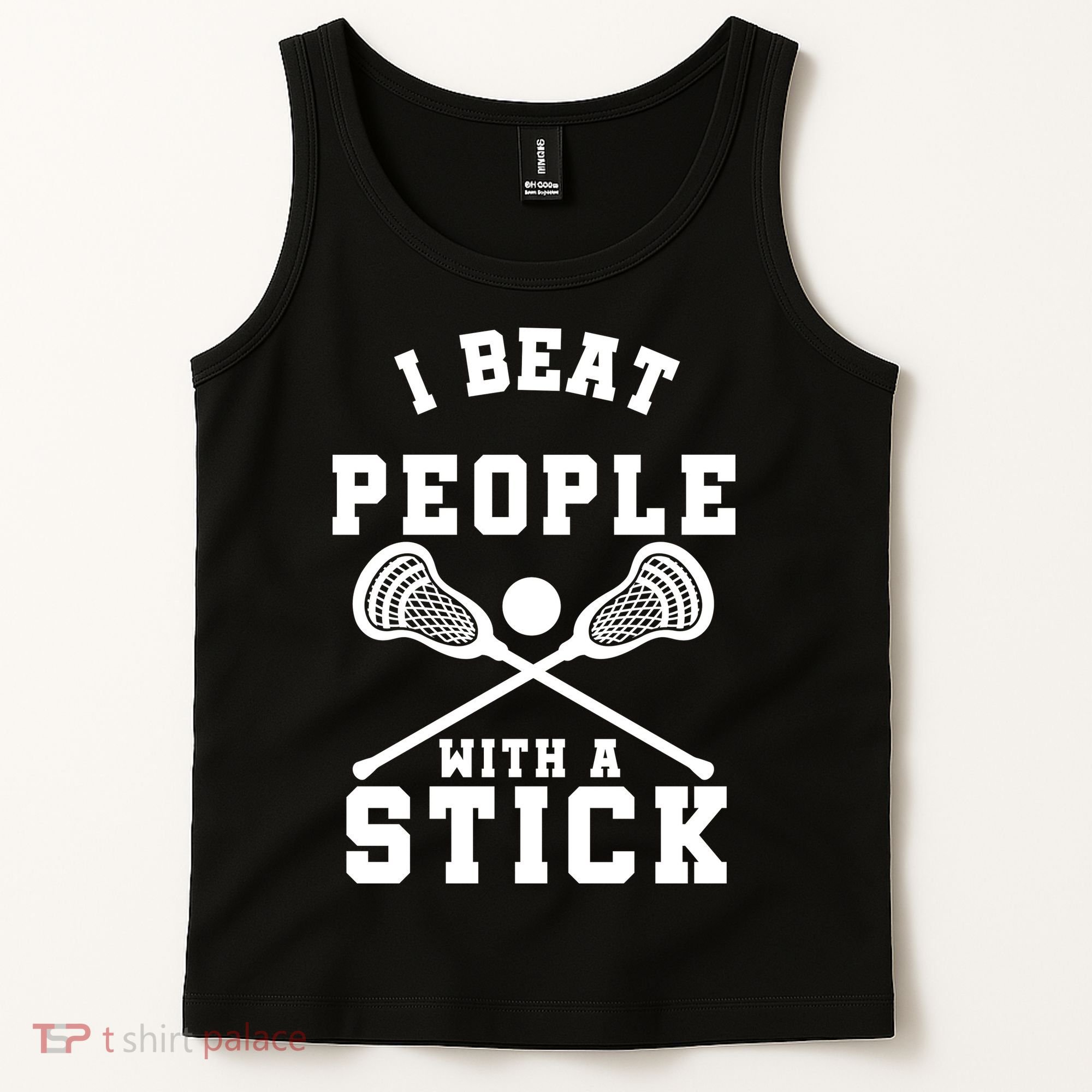 Funny Lacrosse Player I Beat People With A Stick Tank Top