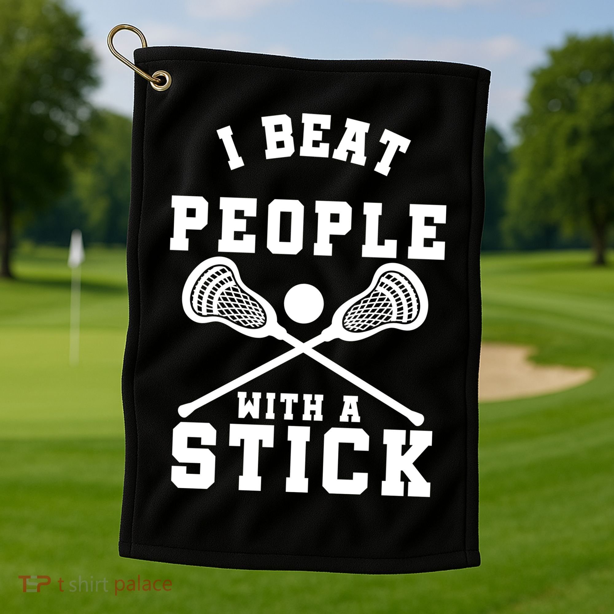 Funny Lacrosse Player I Beat People With A Stick Golf Towel