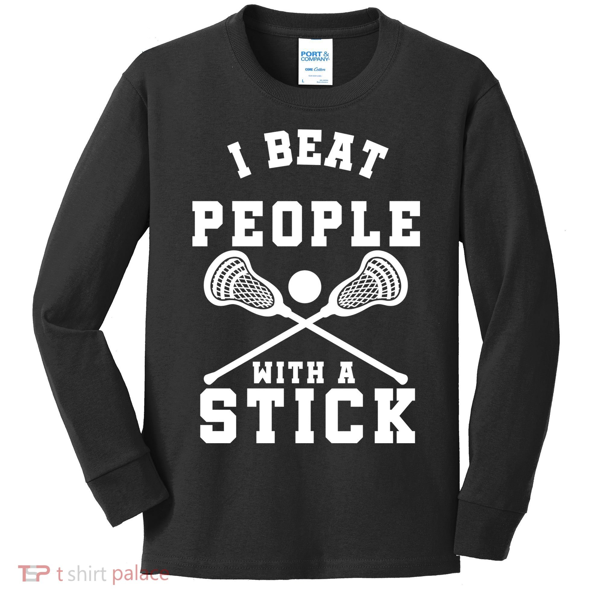Funny Lacrosse Player I Beat People With A Stick Kids Long Sleeve Shirt