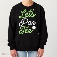 Funny Lets Par Tee Golf Tee Women's Sweatshirt thumb 0