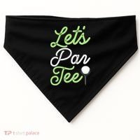 Funny Lets Par Tee Golf Tee USA-Made Doggie Bandana thumb 0