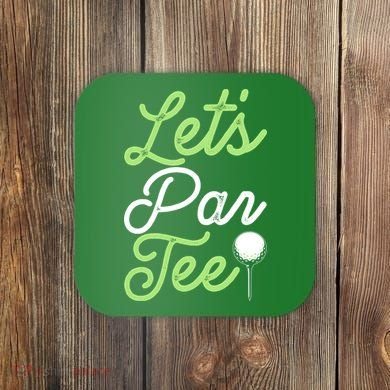 Funny Lets Par Tee Golf Tee Coaster