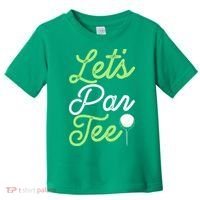 Funny Lets Par Tee Golf Tee Toddler T-Shirt thumb 0