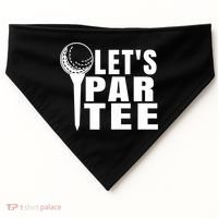 Funny Let's Par Tee Funny Golf For Golfer Partee USA-Made Doggie Bandana thumb 0