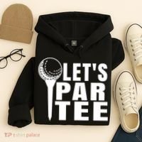 Funny Let's Par Tee Funny Golf For Golfer Partee Hoodie thumb 4