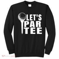 Funny Let's Par Tee Funny Golf For Golfer Partee Sweatshirt thumb 0