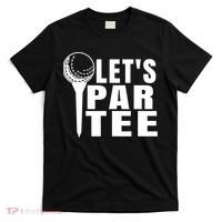 Funny Let's Par Tee Funny Golf For Golfer Partee T-Shirt thumb 0