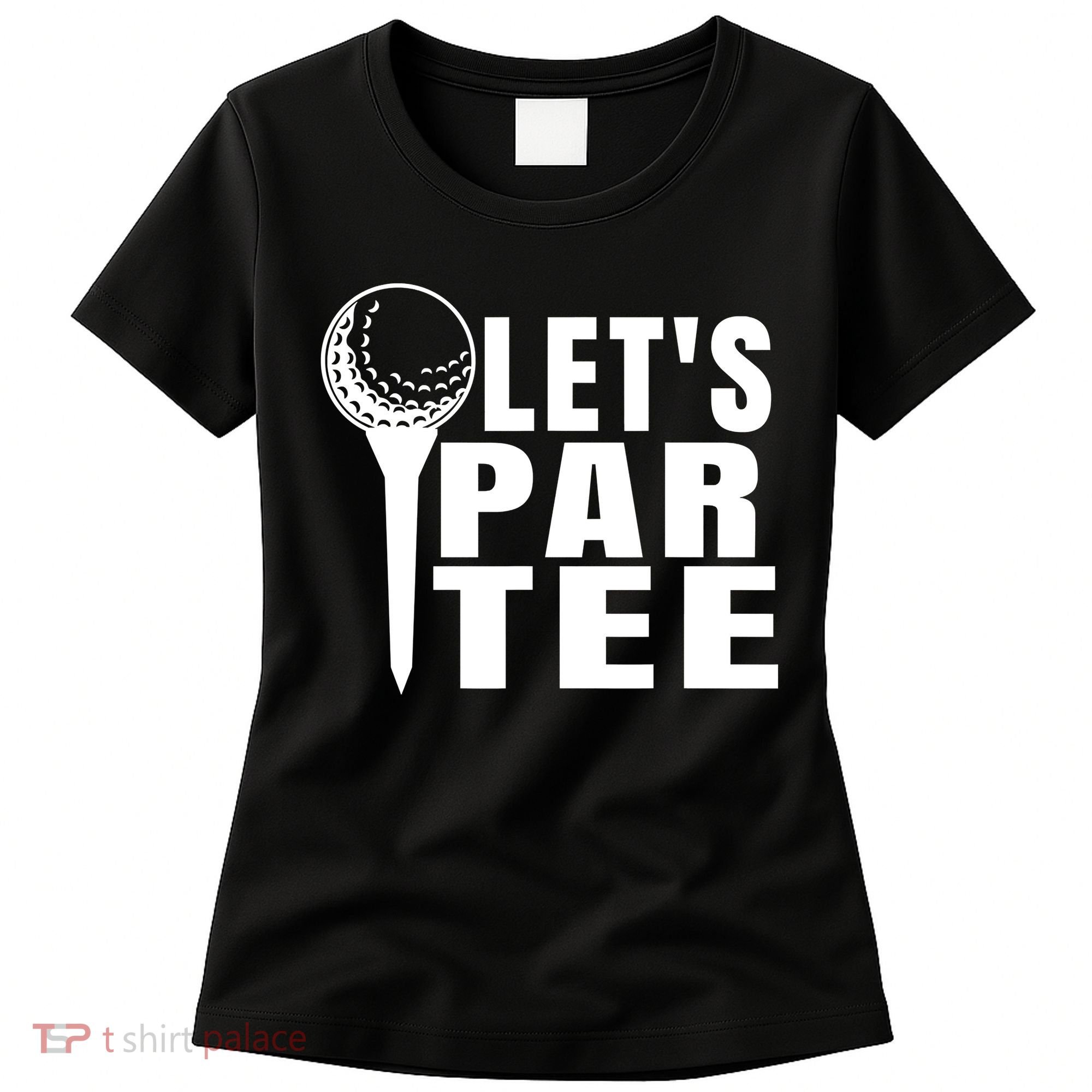 Funny Let's Par Tee Funny Golf For Golfer Partee Women's T-Shirt