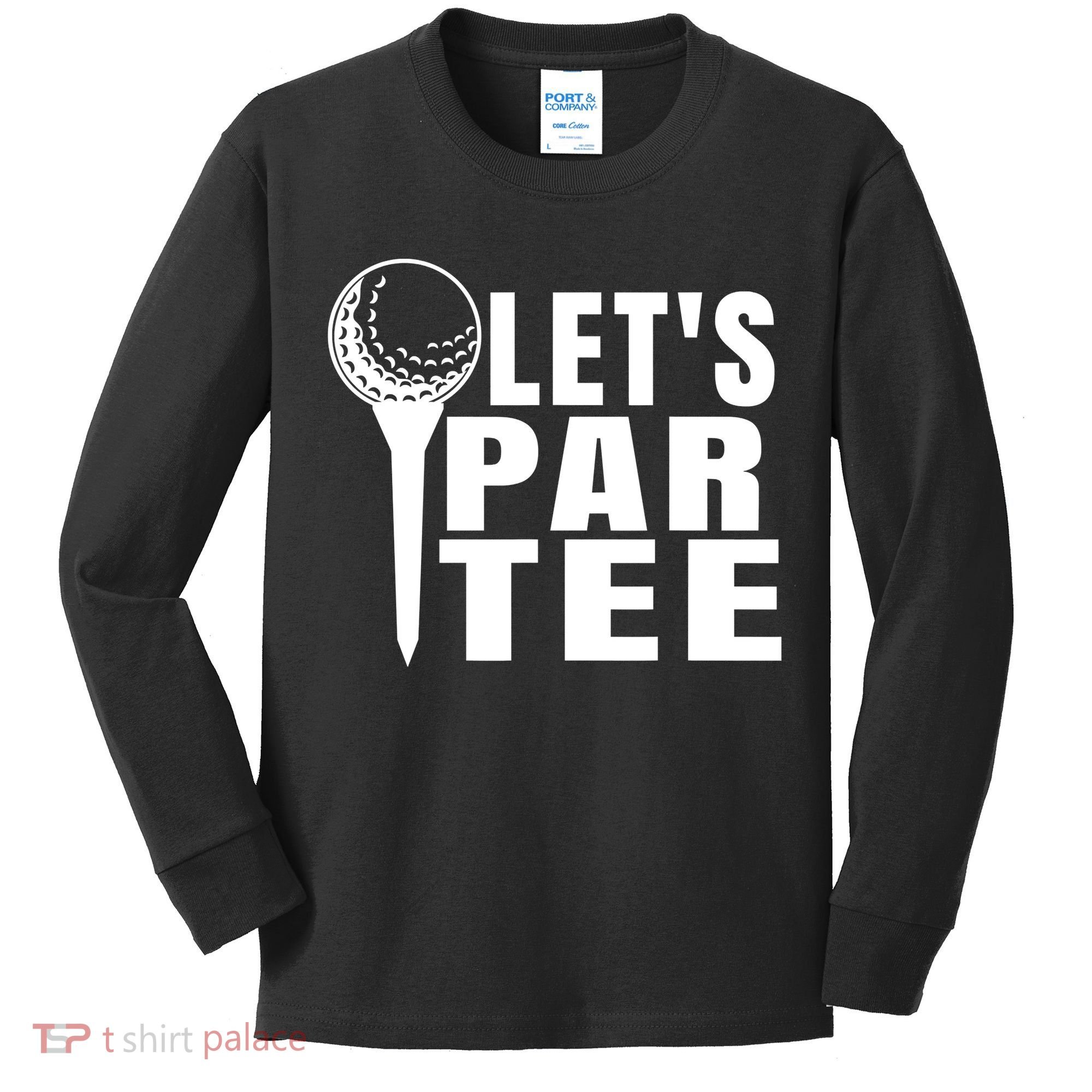 Funny Let's Par Tee Funny Golf For Golfer Partee Kids Long Sleeve Shirt